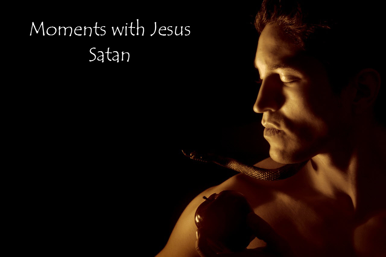 Moments with Jesus – Satan