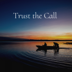 Trust the Call